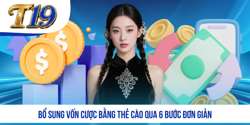Bổ sung vốn cược bằng thẻ cào qua 6 bước đơn giản